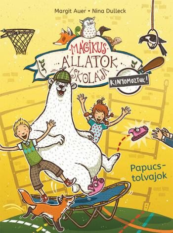Mágikus állatok iskolája - Kinyomoztuk! 2. /Papucstolvajok 1.Kép