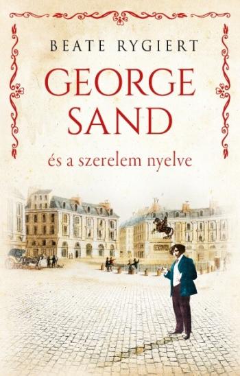 George Sand és a szerelem nyelve 1.Kép