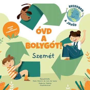 Óvd a bolygót! - Szemét 1.Kép