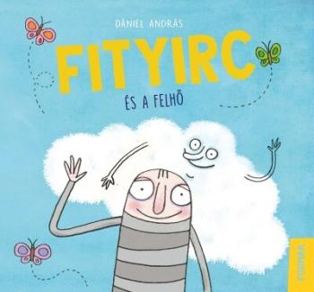 Fityirc és a felhő 1.Kép