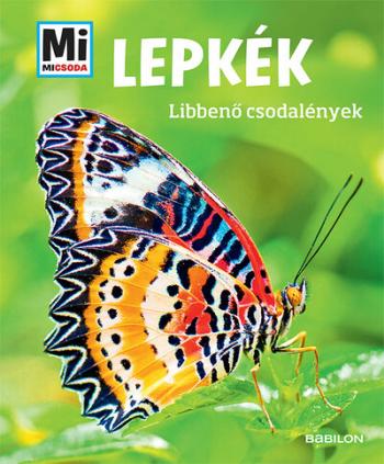 Lepkék - Libbenő csodalények - MI MICSODA 1.Kép