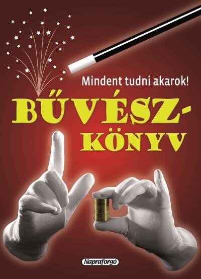 Mindent tudni akarok! - Bűvészkönyv