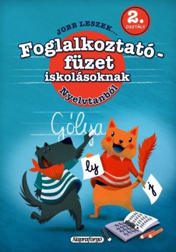 Jobb leszek... - Foglalkoztatófüzet iskolásoknak - Nyelvtanból - 2. osztályosoknak 1.Kép