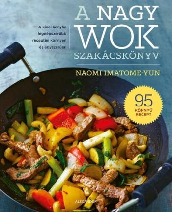 A nagy wok szakácskönyv 1.Kép
