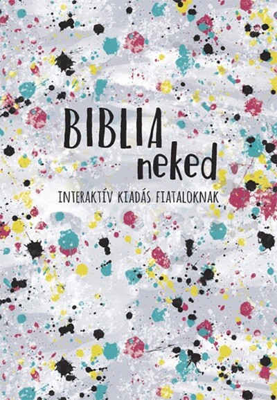 Biblia neked - Interaktív kiadás fiataloknak
