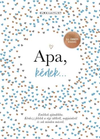 Apa, kérlek… - Emlékek ajándékba 1.Kép