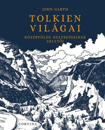 Tolkien világai - Középfölde helyszíneinek ihletői 1.Kép