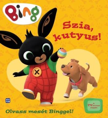 Bing: Szia, kutyus! - Olvass mesét Binggel! 1.Kép
