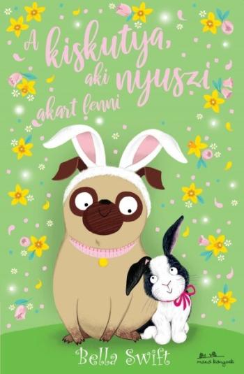 A kiskutya, aki nyuszi akart lenni 1.Kép