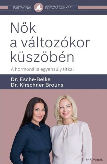 Nők a változókor küszöbén - A hormonális egyensúly titkai 1.Kép