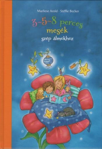 3-5-8 perces mesék szép álmokhoz (új kiadás) 1.Kép