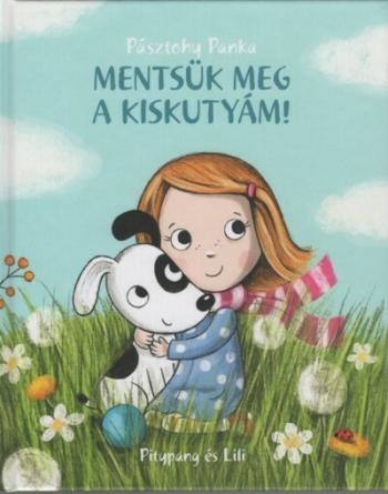 Mentsük meg a kiskutyám! - Pitypang és Lili 1.Kép