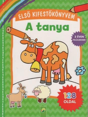 Első kifestőkönyvem - A tanya - 3 éven felülieknek 1.Kép