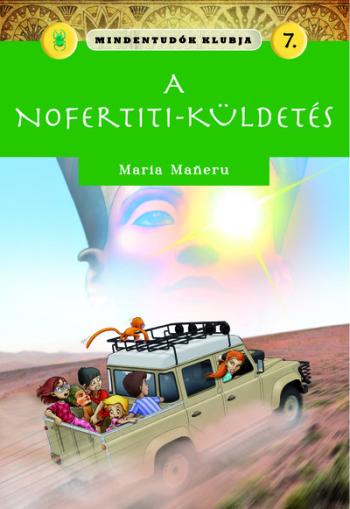 Mindentudók klubja 7. - A Nofertiti-küldetés 1.Kép