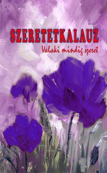 Szeretetkalauz - Valaki mindig szeret 1.Kép