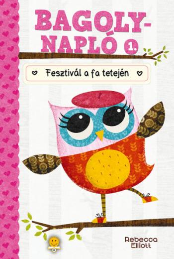 Fesztivál a fa tetején - Bagolynapló 1. 1.Kép