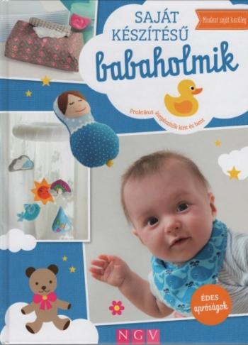 Saját készítésű babaholmik - Praktikus kiegészítők kint és bent - Mindent saját kezűleg 1.Kép