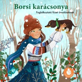 Borsi karácsonya - Foglalkoztató füzet óvodásoknak §K 1.Kép