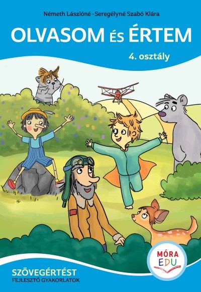 Olvasom és értem 4. osztály - Szövegértést fejlesztő gyakorlatok