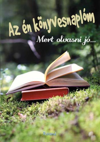 Az én könyvesnaplóm - Mert olvasni jó... (zöld) 1.Kép