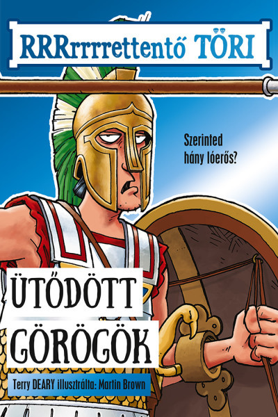 Ütődött görögök - RRRrrrrettentő töri