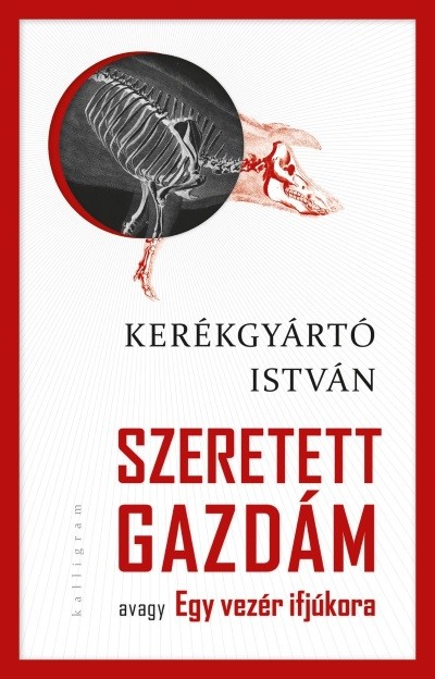 Szeretett gazdám - avagy Egy vezér ifjúkor