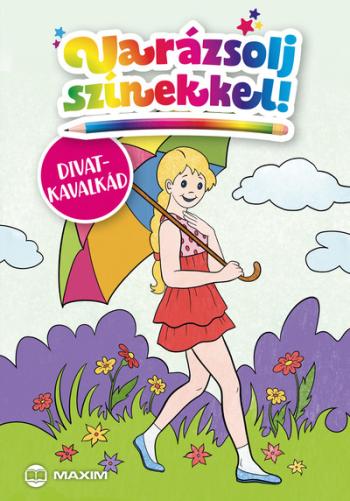 Varázsolj színekkel! - Divatkavalkád 1.Kép