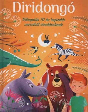 Diridongó - Válogatás 70 év legszebb verseiből óvodásoknak 1.Kép