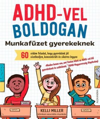ADHD-vel boldogan - Munkafüzet gyerekeknek 1.Kép