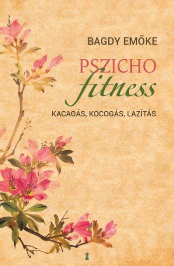 Pszichofitness - Kacagás, kocogás, lazítás 1.Kép