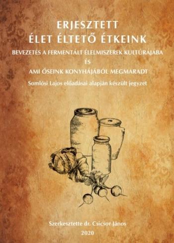 Erjesztett Élet Éltető Étkeink 1.Kép