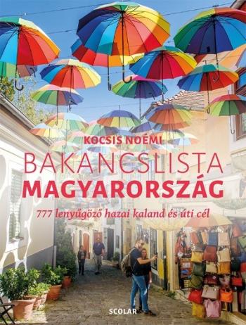 Bakancslista - Magyarország - 777 lenyűgöző hazai kaland és úti cél 1.Kép