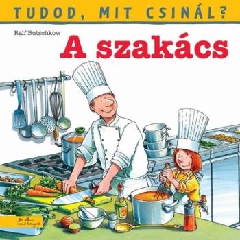 A szakács - Tudod, mit csinál? 5. 1.Kép