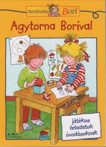 Agytorna Borival - Játékos feladatok óvodásoknak - Barátnőm, Bori 1.Kép