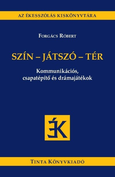 Szín-játszó-tér - Kommunikációs, csapatépítő és drámajátékok