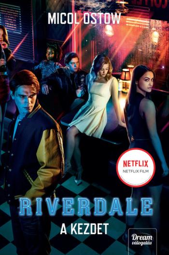 Riverdale - A kezdet - Riverdale-sorozat 1. 1.Kép