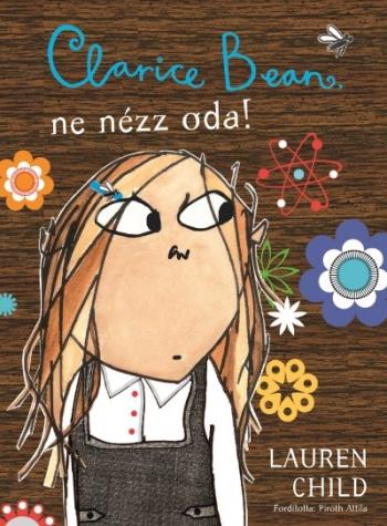 Clarice Bean, ne nézz oda! 1.Kép