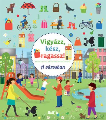 Vigyázz, kész, ragassz! - A városban 1.Kép