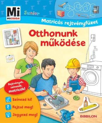 Otthonunk működése - Mi MICSODA Junior matricás rejtvényfüzet 1.Kép