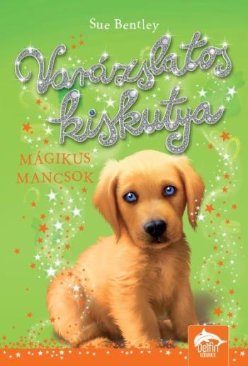 Varázslatos kiskutya - Mágikus mancsok - Varázslatos kiskutya-sorozat 1. 1.Kép