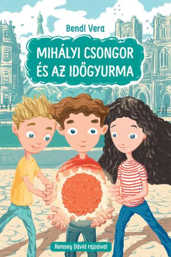 Mihályi Csongor és az időgyurma 1.Kép