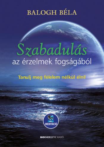 https://konyvbox.hu/media_ws/10267/2069/idx/szabadulas-az-erzelmek-fogsagabol-tanulj-meg-felelem-nelkul-elni-letoltheto-mp3-meditacioval.jpg