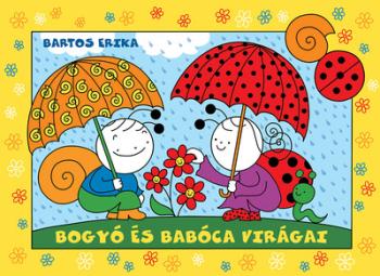 Bogyó és Babóca virágai (új kiadás) 1.Kép