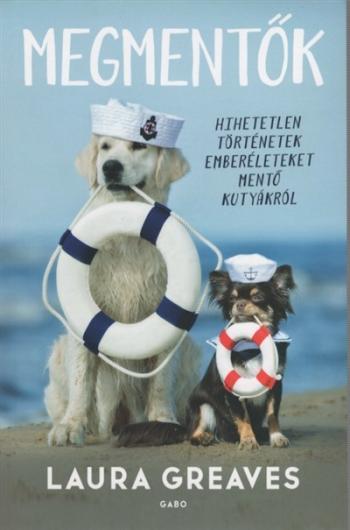 Megmentők - Hihetetlen történetek emberéleteket mentő kutyákról 1.Kép