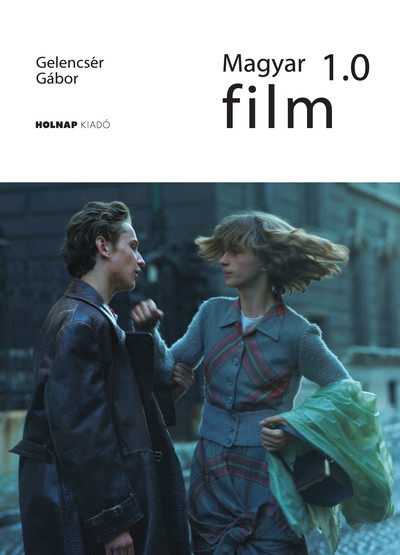 Magyar film 1.0 - A magyar művészet- és művelődéstörténet fejezetei