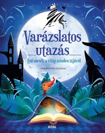 Varázslatos utazás - Esti mesék a világ minden tájáról 1.Kép