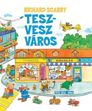 Tesz-Vesz város - Tesz-Vesz sorozat 1.Kép