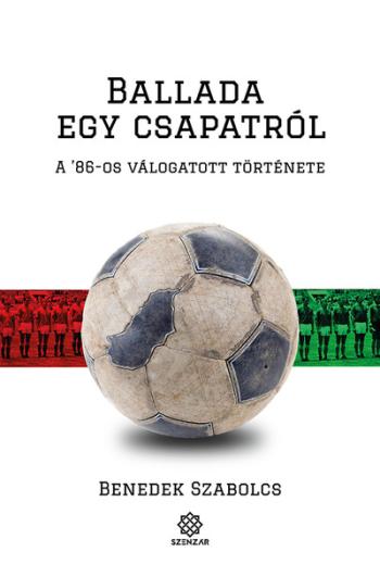 Ballada egy csapatról - A '86-os válogatott története 1.Kép
