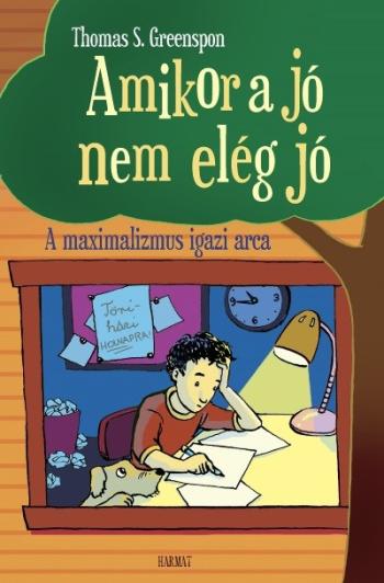 Amikor a jó nem elég jó - A maximalizmus igazi arca 1.Kép