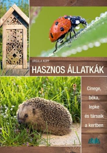 Hasznos állatkák - Cinege, béka, lepke és társaik a kertben 1.Kép